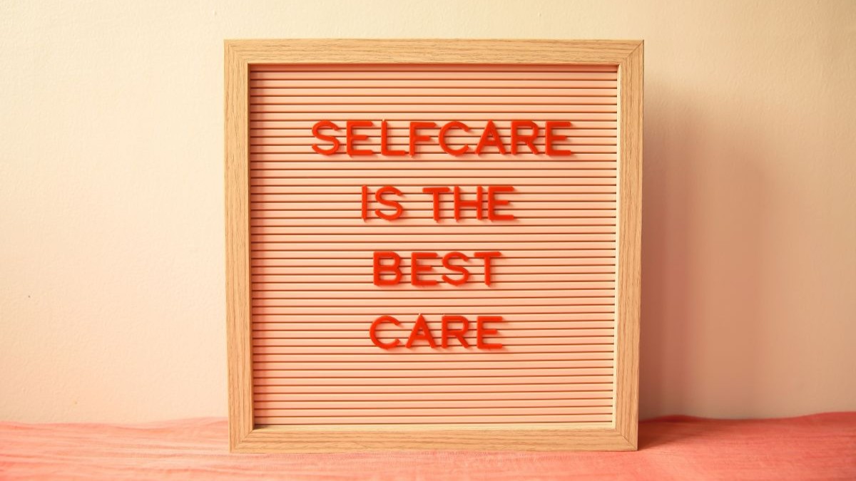 selfcare is the best care sign